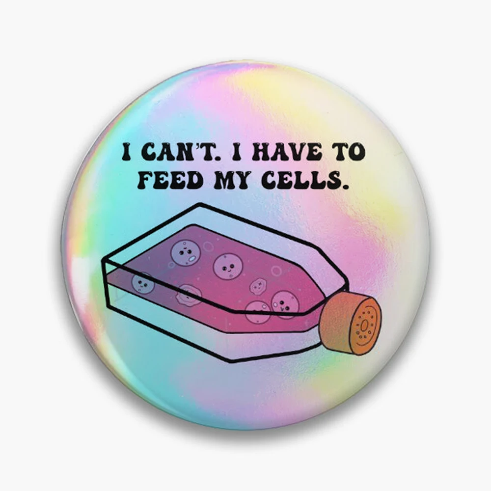 Cell Culture I have to Feed my Cells Pin Holographic Star Heart Pin Brooches Laminated Button Fashion Accessory