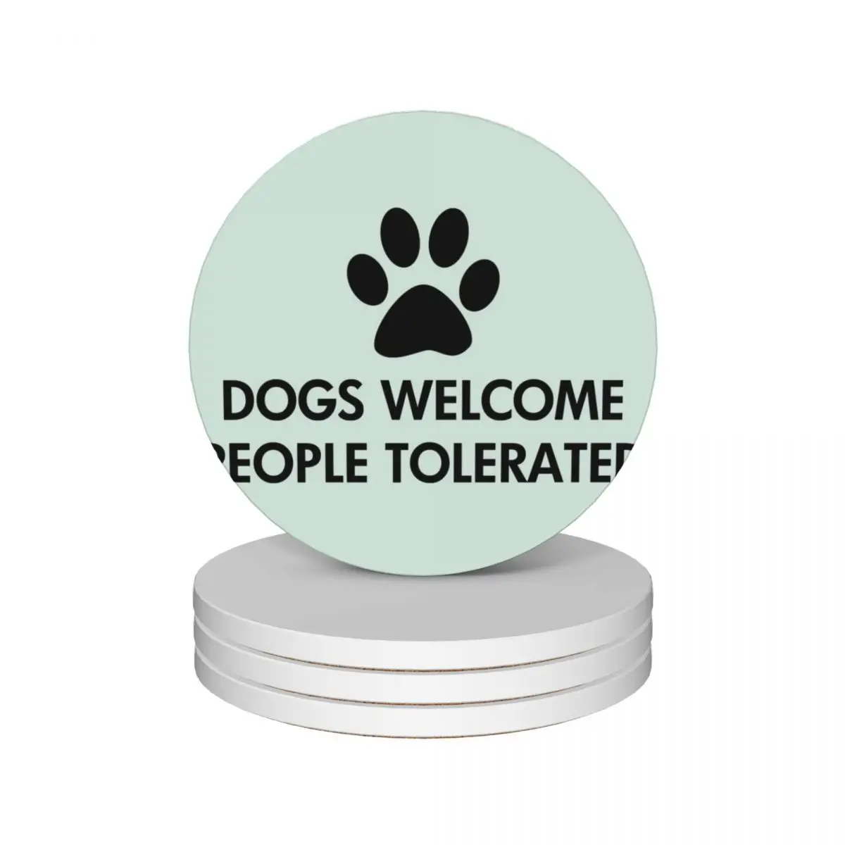 

Dogs Welcome People Tolerated Ceramic Coasters (Set of 4) anti slip kawaii ceramic set mug mat Coasters