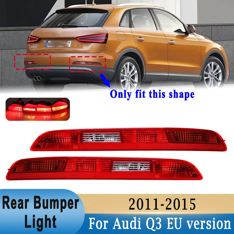 

Rear Bumper Tail Light Reflector Brake Stop Lamp With Bulbs For AUDI Q3 2011-2015 European Version 8UD945095 8UD945096
