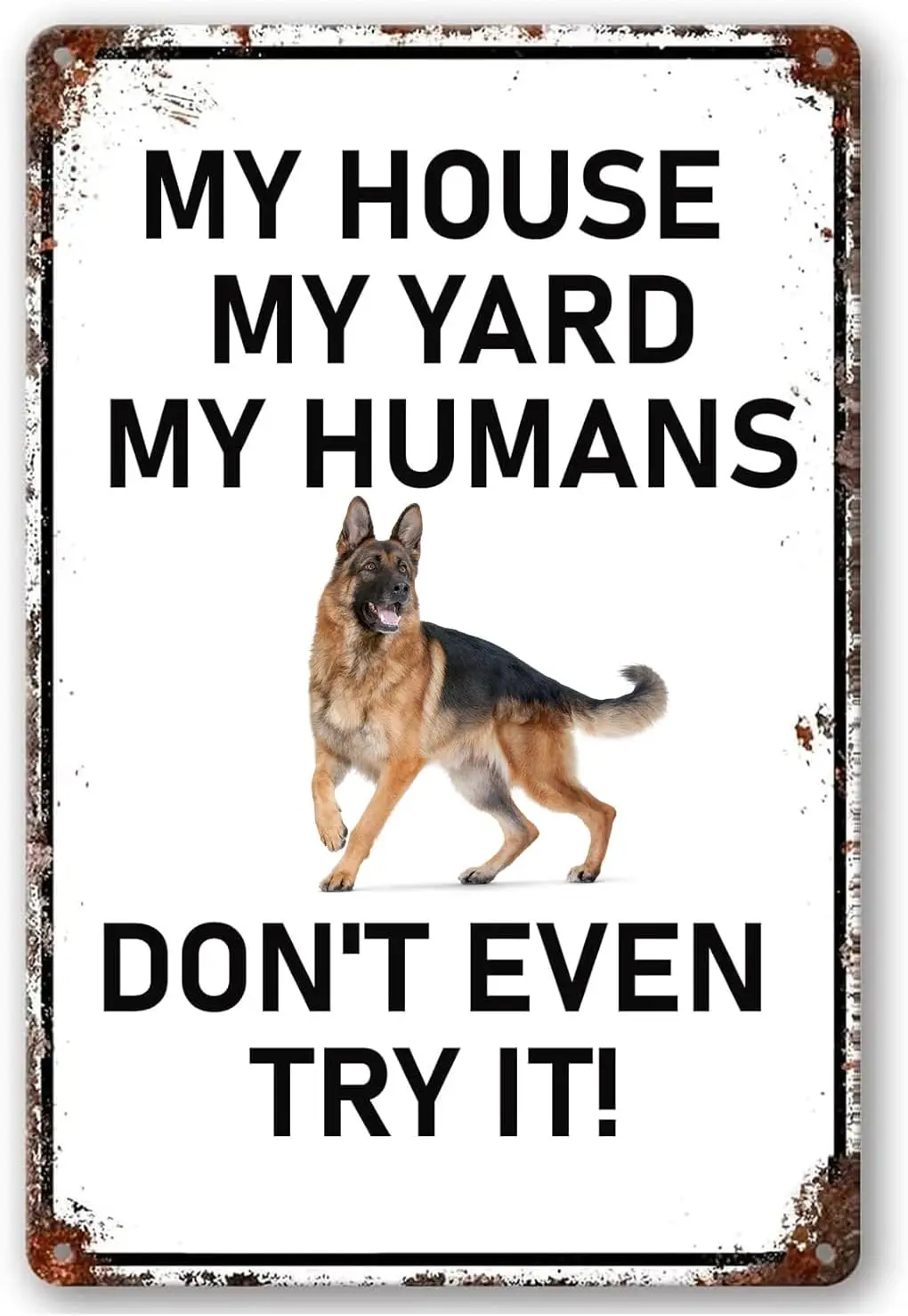 Vintage Metal Sign Funny Dog Tin Signs My House My Yard My Humans Don't Even Try It Retro Tin Plaque for Garden Outdoor Kitc