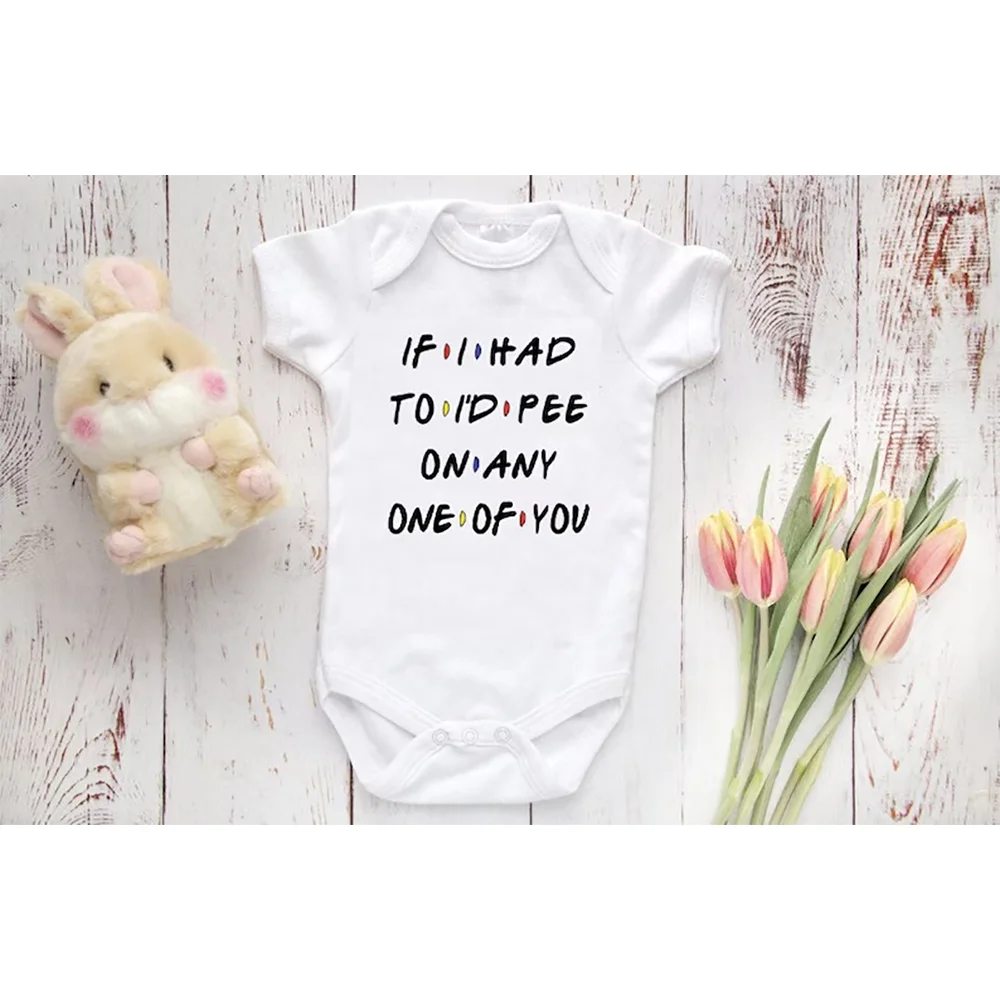 

Friends Tv Show Inspired If I Had To I'd Pee On Any One Of You Bodysuit Cute Clothes Baby Shower Party Gift Newborn Boy or Girl