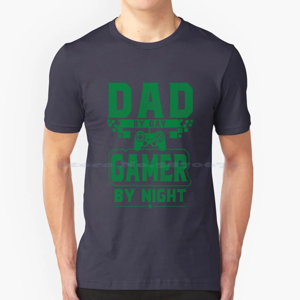 Dad By Day Gamer By Night T-Shirt T Shirt 100% Cotton Tee Dad By Day Gamer By Night