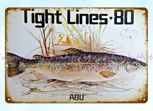 1980 ABU TIGHT LINES FISHING metal tin sign bar club reproduction plaques