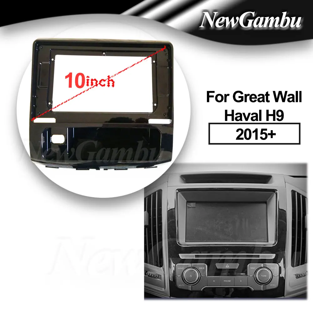 

10 inch For Great Wall Haval H9 2015+ Frame Audio Adaptor Dash Trim kit Facia Panel Radio Player screen