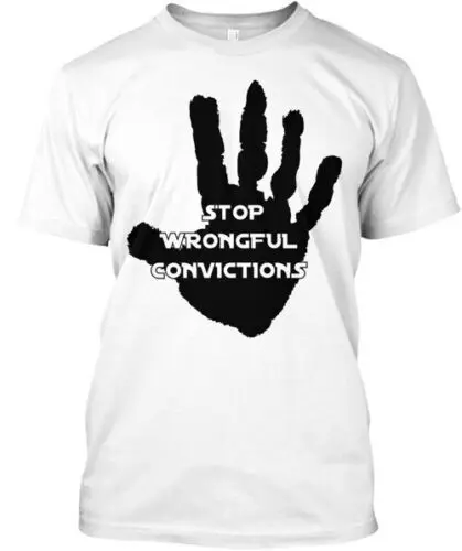 Stop Wrongful Convictions T-Shirt Made in the USA Size S to 5XL