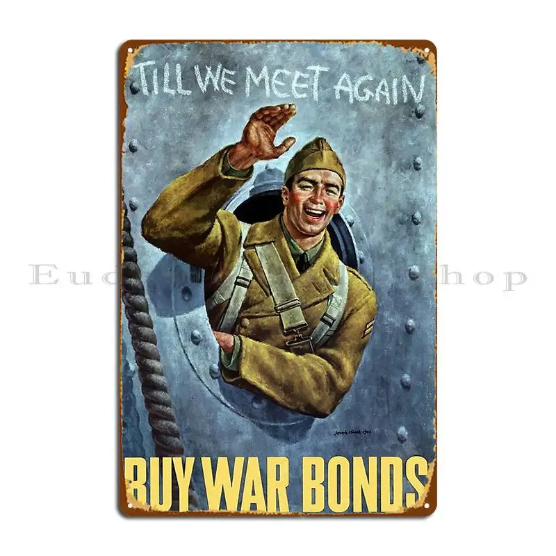 Till We Meet Again Buy War Bonds Metal Sign Iron Plaques Wall Decor Designing Cinema Tin Sign Poster