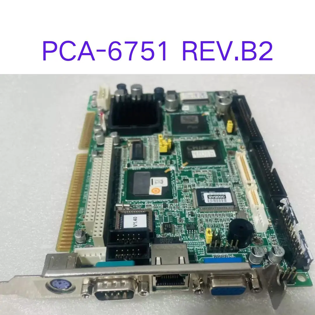 Used PCA-6751 REV.B2 industrial computer motherboard Test OK