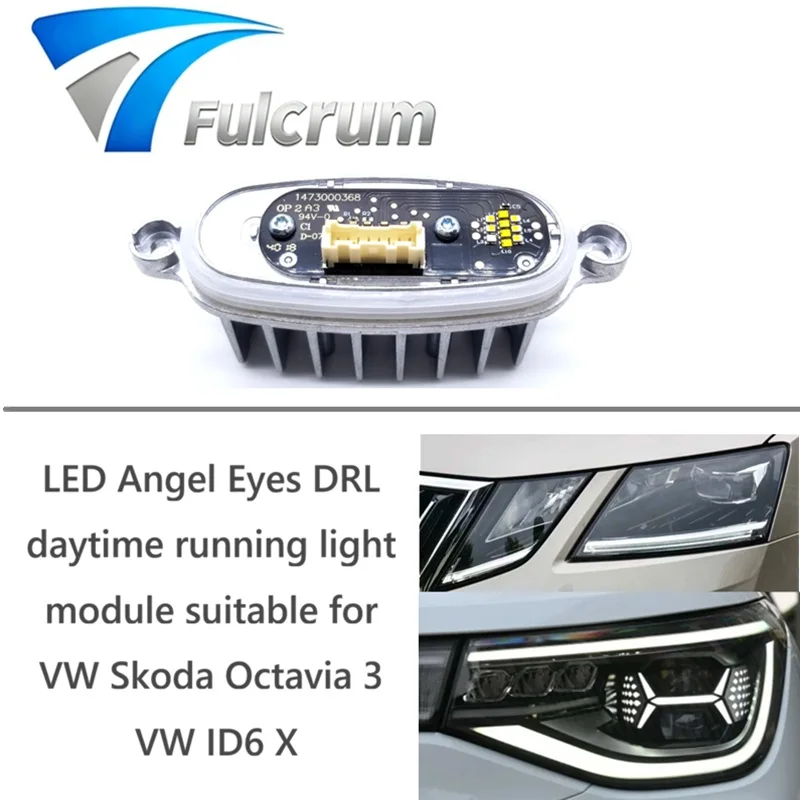 Suitable for VW Skoda Octavia 3 VW ID6 X LED Angel Eyes DRL Daytime Running Light Module 5E0941645 1473000368