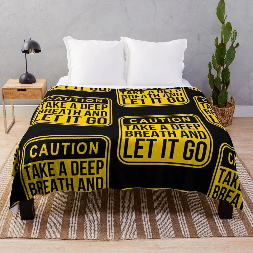 Take A Deep Breath and Let it Go Yellow & Black Warning Sign Throw Blanket bed plaid Flannel Thermal Blankets