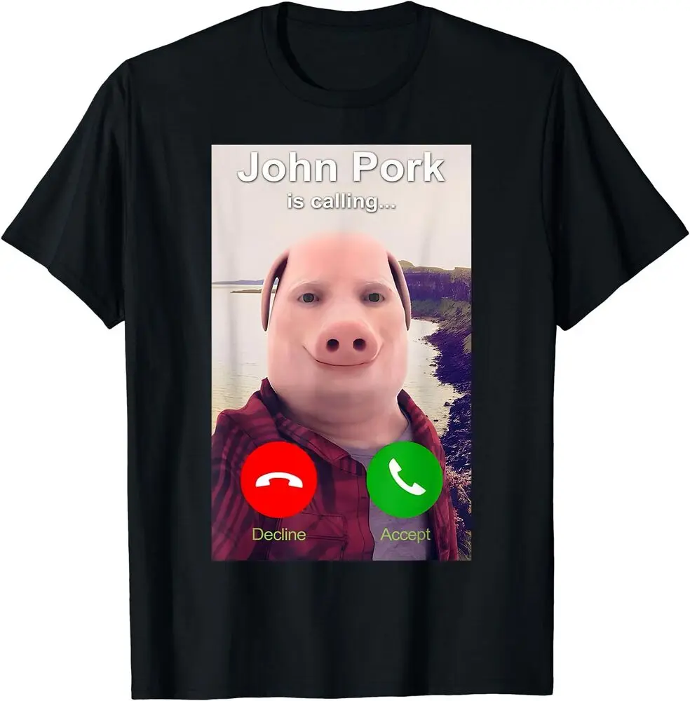 

NEW LIMITED John Pork Is Calling Funny Meme Men Women T-ShirtAnime Costume Cotton Short Sleeve