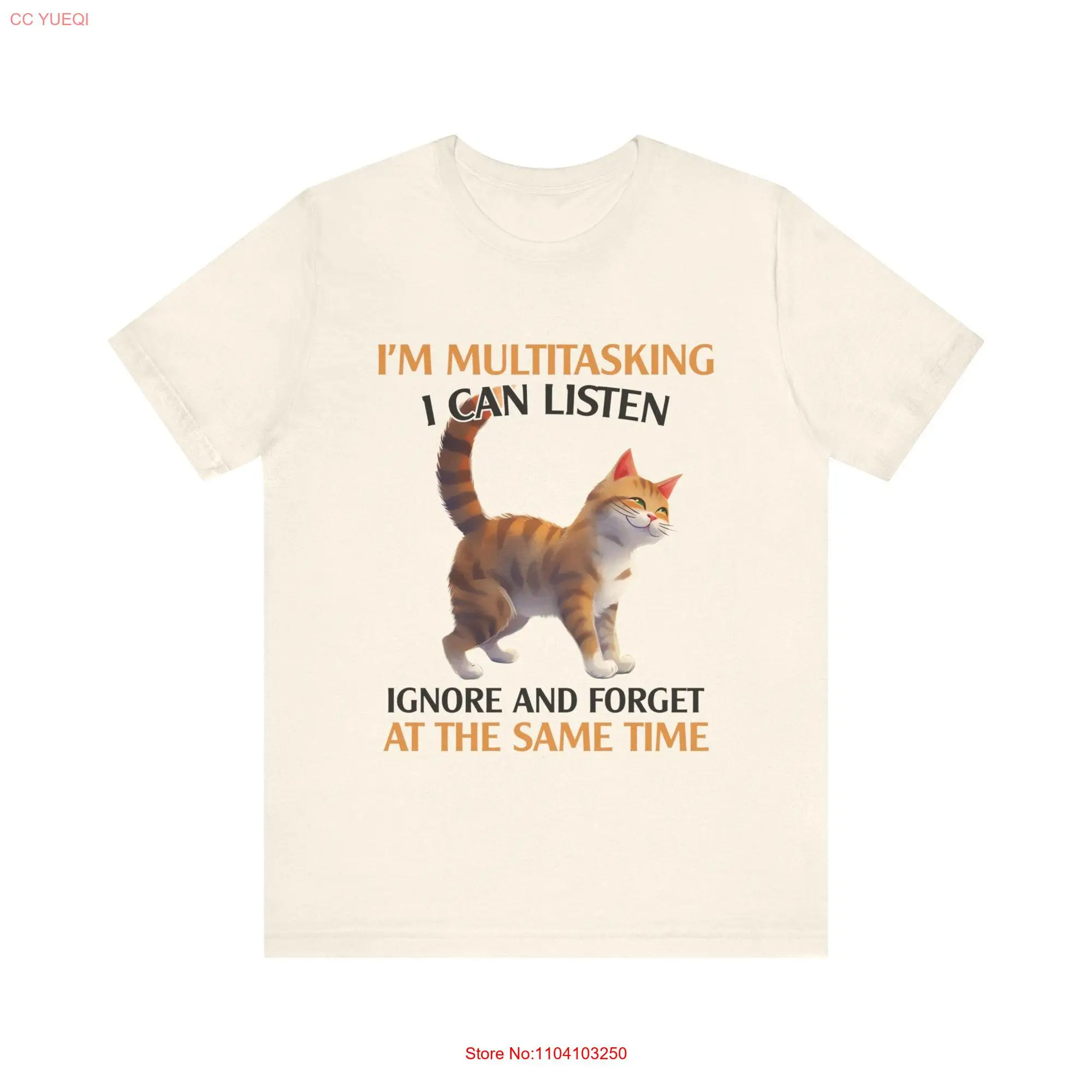 I'm Multitasking I Can Listen Ignore and Forget at the Same Time T Shirt Featuring a Cute Cat Illustration