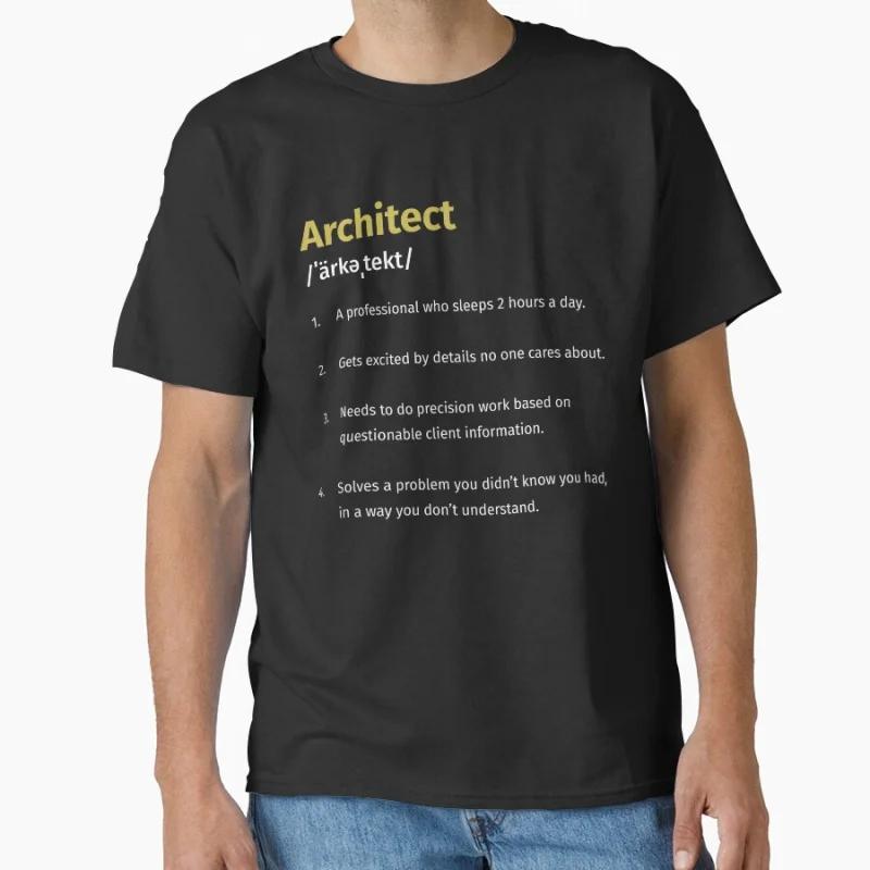 

Architect Definition Funny Gift T shirt for man Large size Tops Graphic Clothes 100% cotton Print Tee