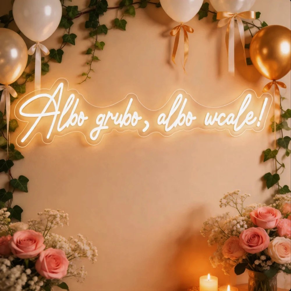 Custom Neon Sign 80cm LED Neon Sign Albo grubo albo wcale Room Home Decoration for Birthday Gifts