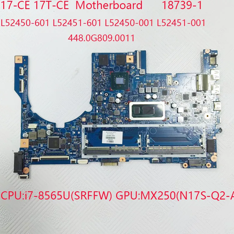 17-CE Motherboard 18739-1 17T-CE Motherboard L52450-601 L52451-601 448.0G809.0011 For Envy 17-CE 17T-CE i7-8565U MX250 100%Test