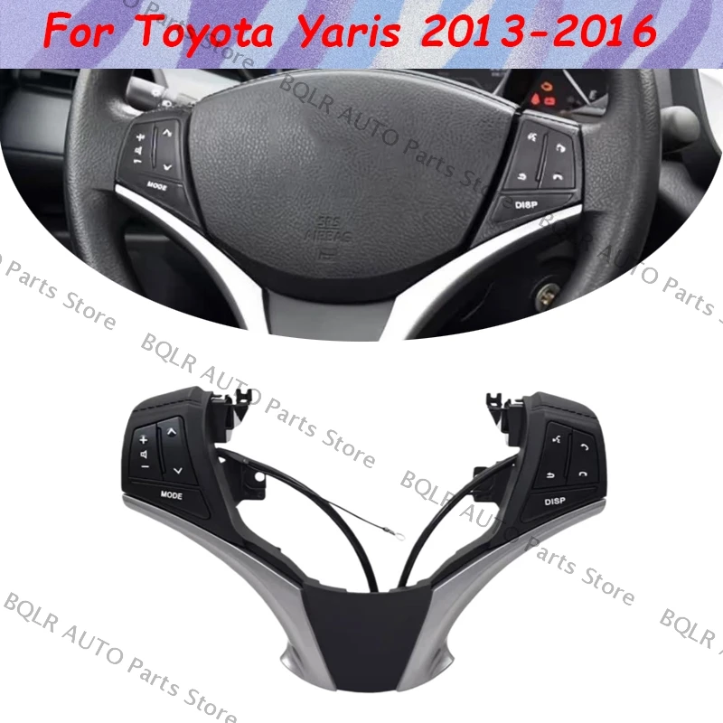 

For Toyota Yaris 2013 2014 2015 2016 Control Switch 84250-0D120 84250-0D120-E0 Multifunctional Steering Wheel Fit
