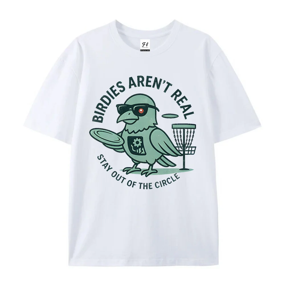 Birdies Aren't Real Slogan Graphic Shirt Disc Golf Bird Print Funny Fashion Cotton Casual Short‑Sleeve Sports Humor Trendy Tee