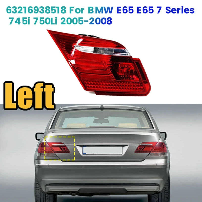 

Left Rear Inner Taillight Rear Boot Lid Brake Lamp 63216938517 for BMW E65 E65 7 Series 745i 750Li 2005-2008 LED Light