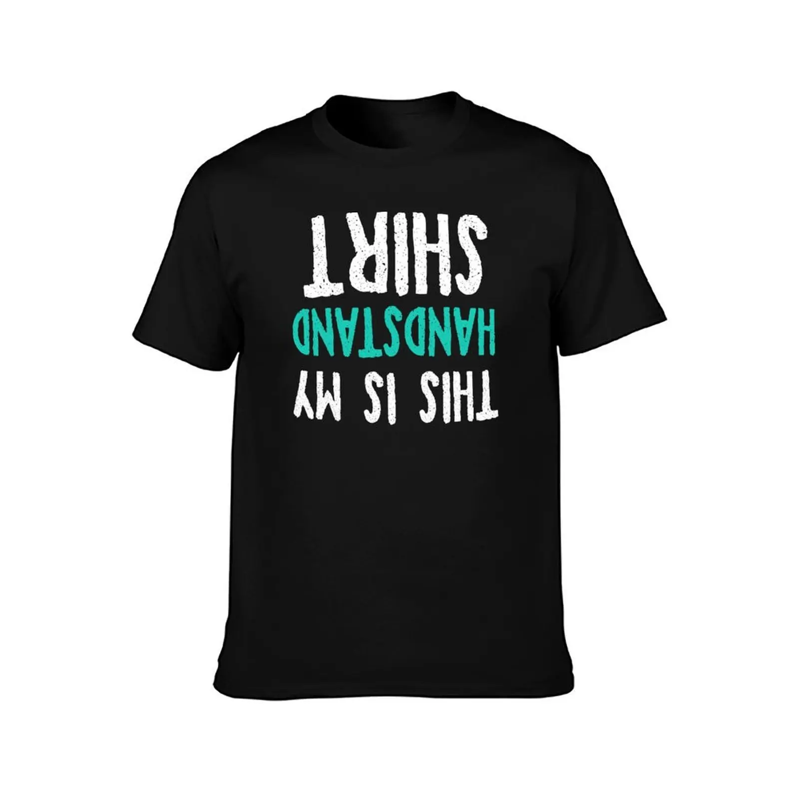 This is my handstand shirt! T-Shirt Summer Casual Cotton Tee, Unisex Men Women