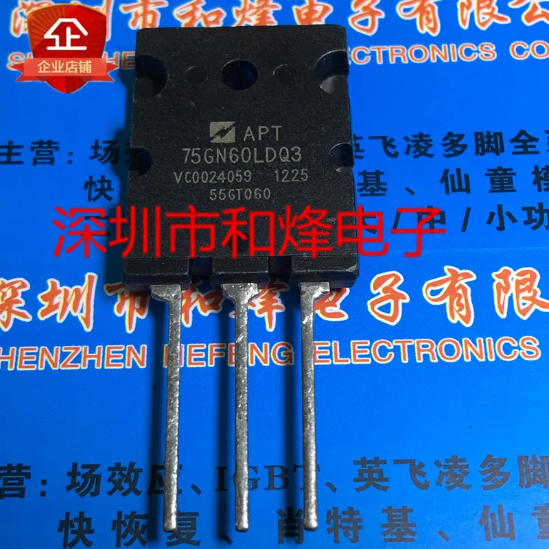 

Free shipping APT75GN60LDQ3 TO-264 600V 155A 10PCS