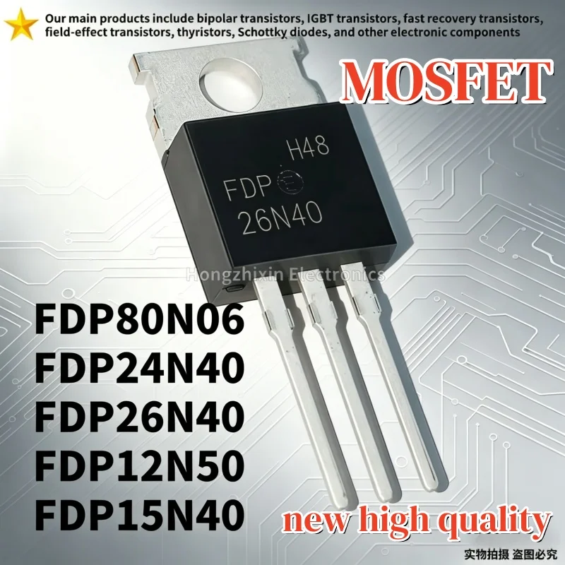 10PCS NEW 100% Quality FDP FDP80N06 80N06 FDP24N40 24N40 FDP26N40 26N40 FDP12N50 12N50 FDP15N40 15N40 TO-220 MOSFET