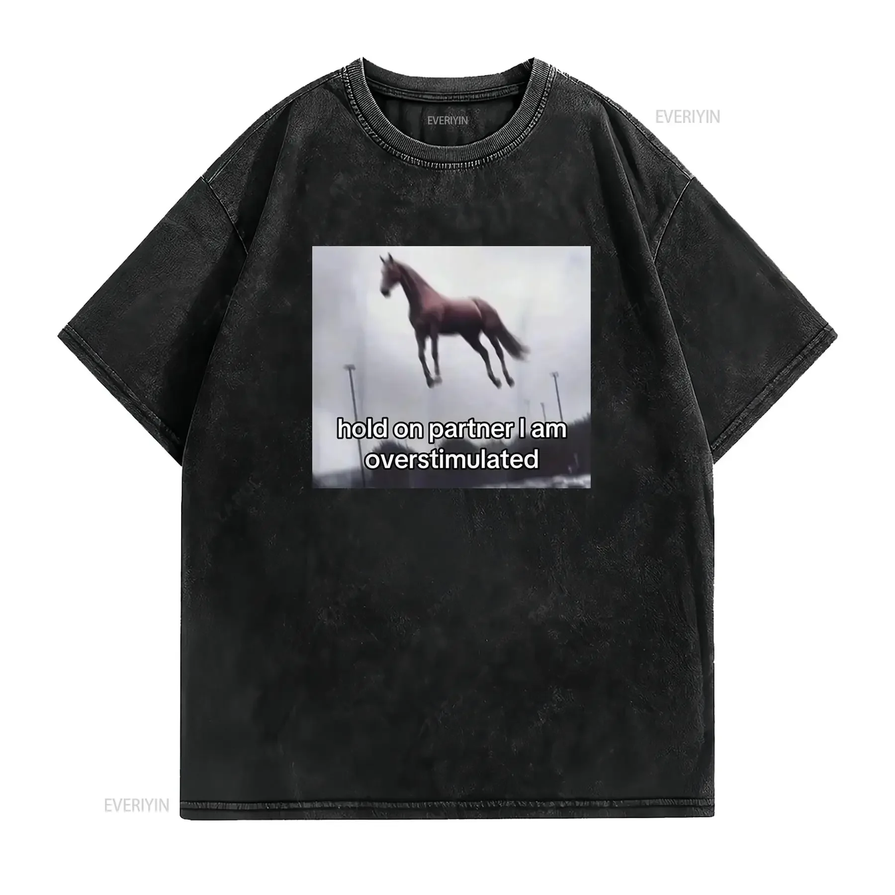 Hold On Partner I Am Overstimulated Horse T Shirt Funny Anxiety Meme Neurodivergent ADHD Embarrassing Cringy Gen Z vintage