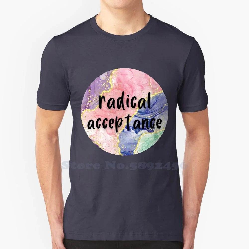 Radical Acceptance - Pink , Blue , Gold 100% cotton T-Shirt Men And Women