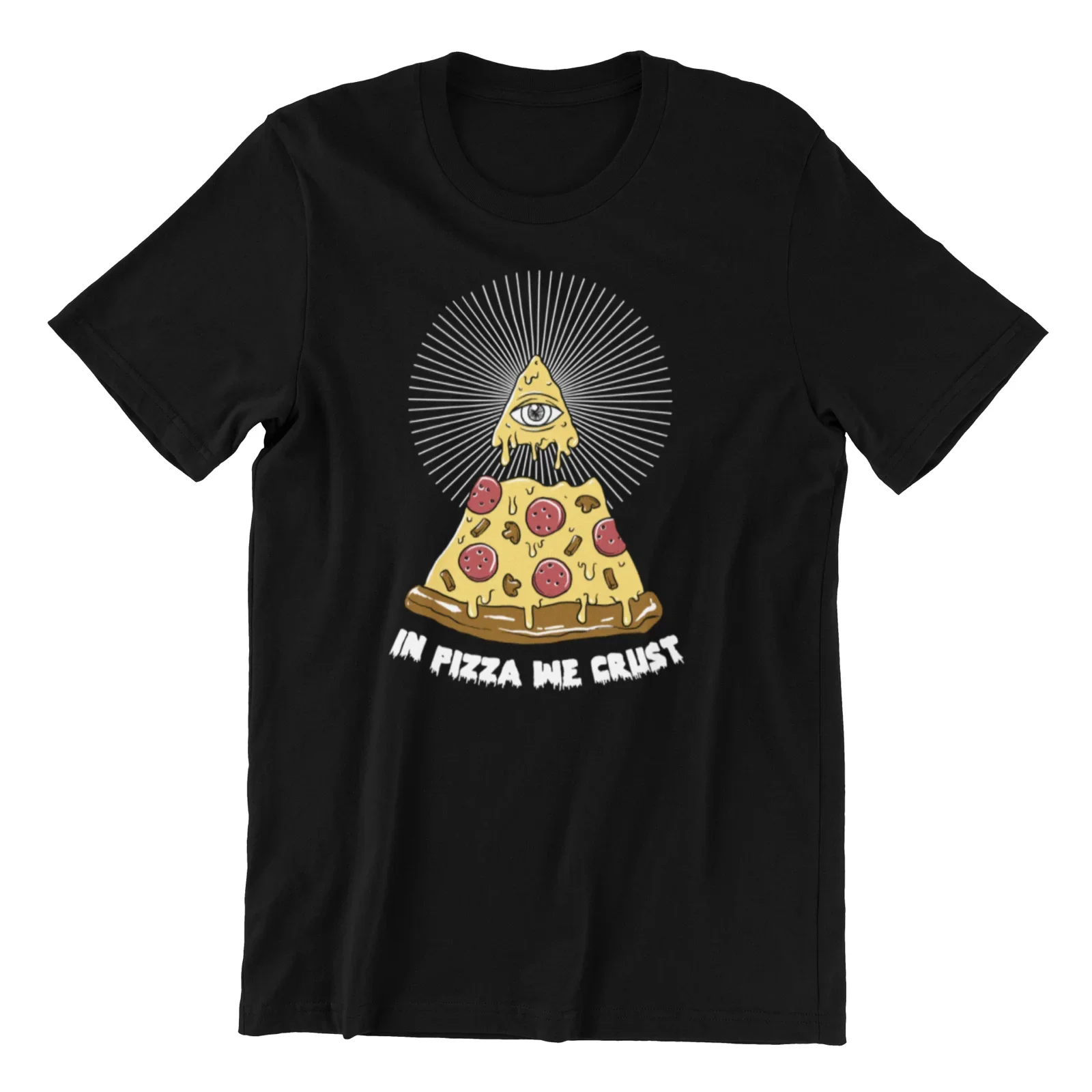 In Pizza We Crust. Funny Illuminati Gothic Occult All Seeing Eye Printed T-Shirt. Summer Cotton O-Neck Short Sleeve Mens T Shirt