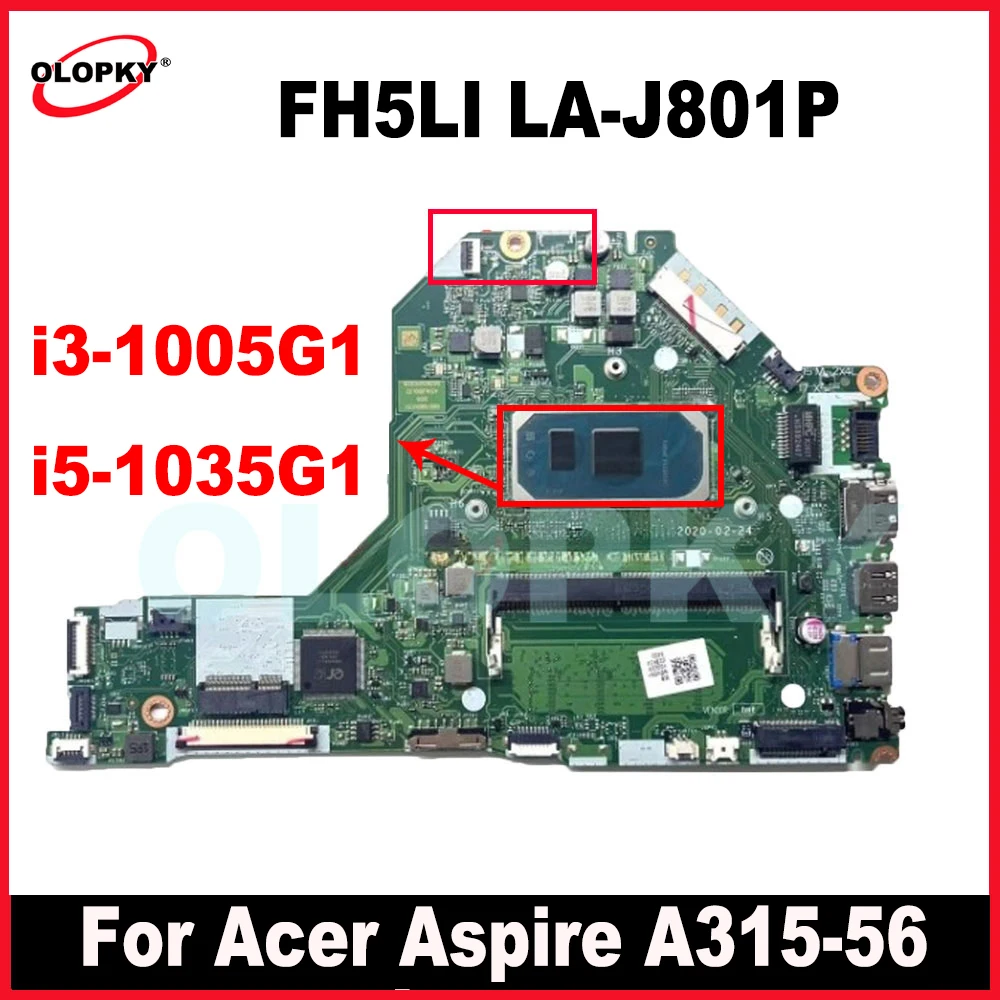 FH5LI LA-J801P Motherboard for Acer Aspire A315-56 Laptop Motherboard with I3-1005G1 I5-1035G1 CPU 4GB-RAM DDR4 100% Test