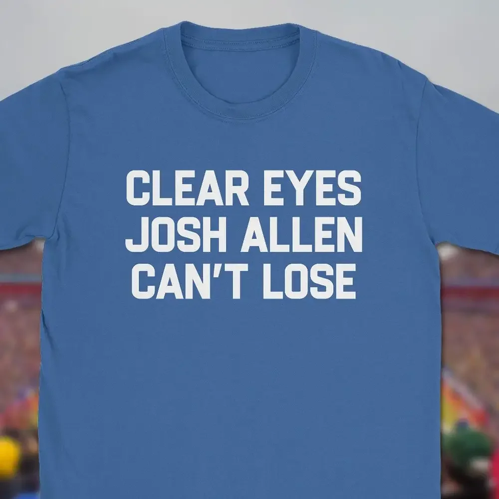 Josh Allen T Shirt Clear Eyes Bills Mafia Lets Go Buffalo Ny Funny Pride For Him