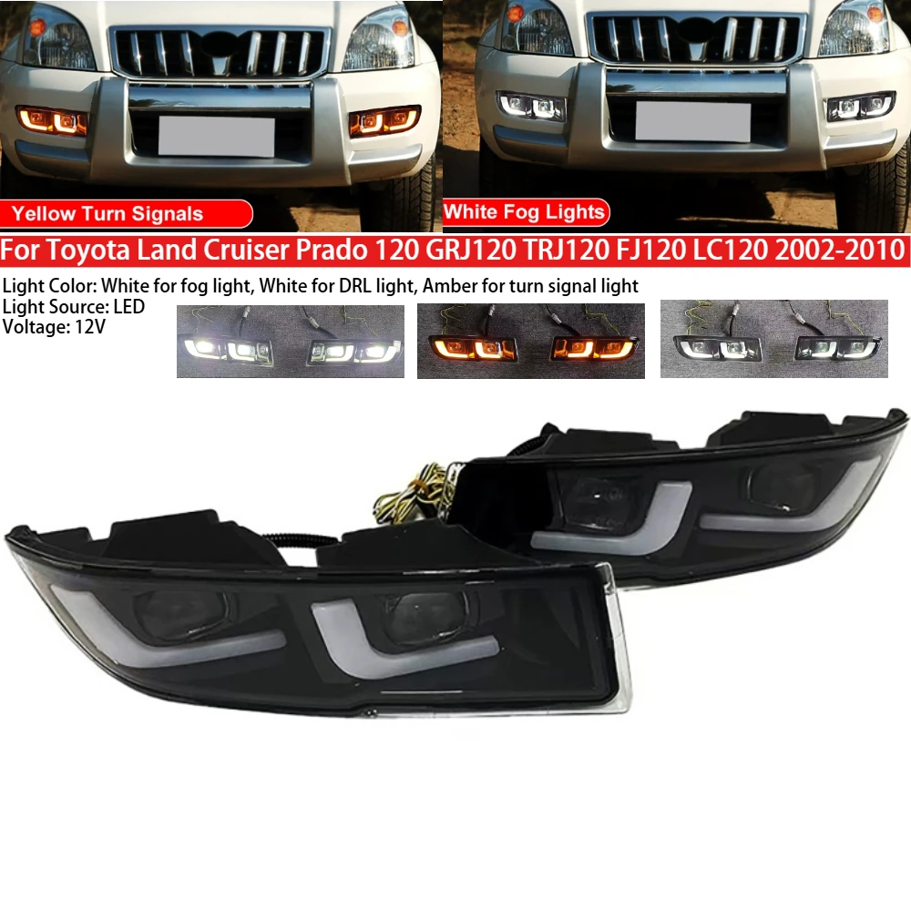 

LED Fog Lights DRL Light Turn Signal Light for Toyota Land Cruiser Prado 120 GRJ120 TRJ120 FJ120 LC120 2002-2010