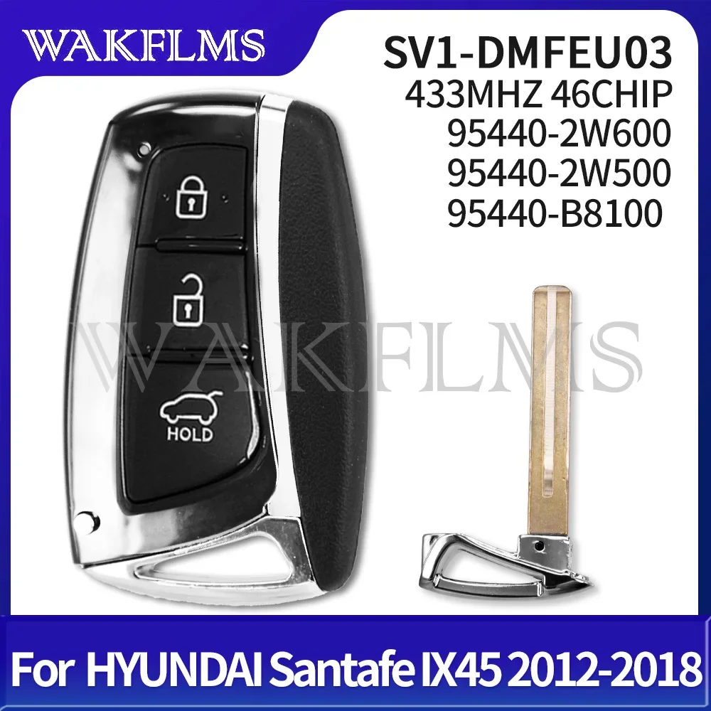 3 btns Remote Smart key 433Mhz For HYUNDAI Santafe IX45 2013-2018  ID46 Chip 95440-2W600 2W500 B8100 FCCID SV1-DMFEU03