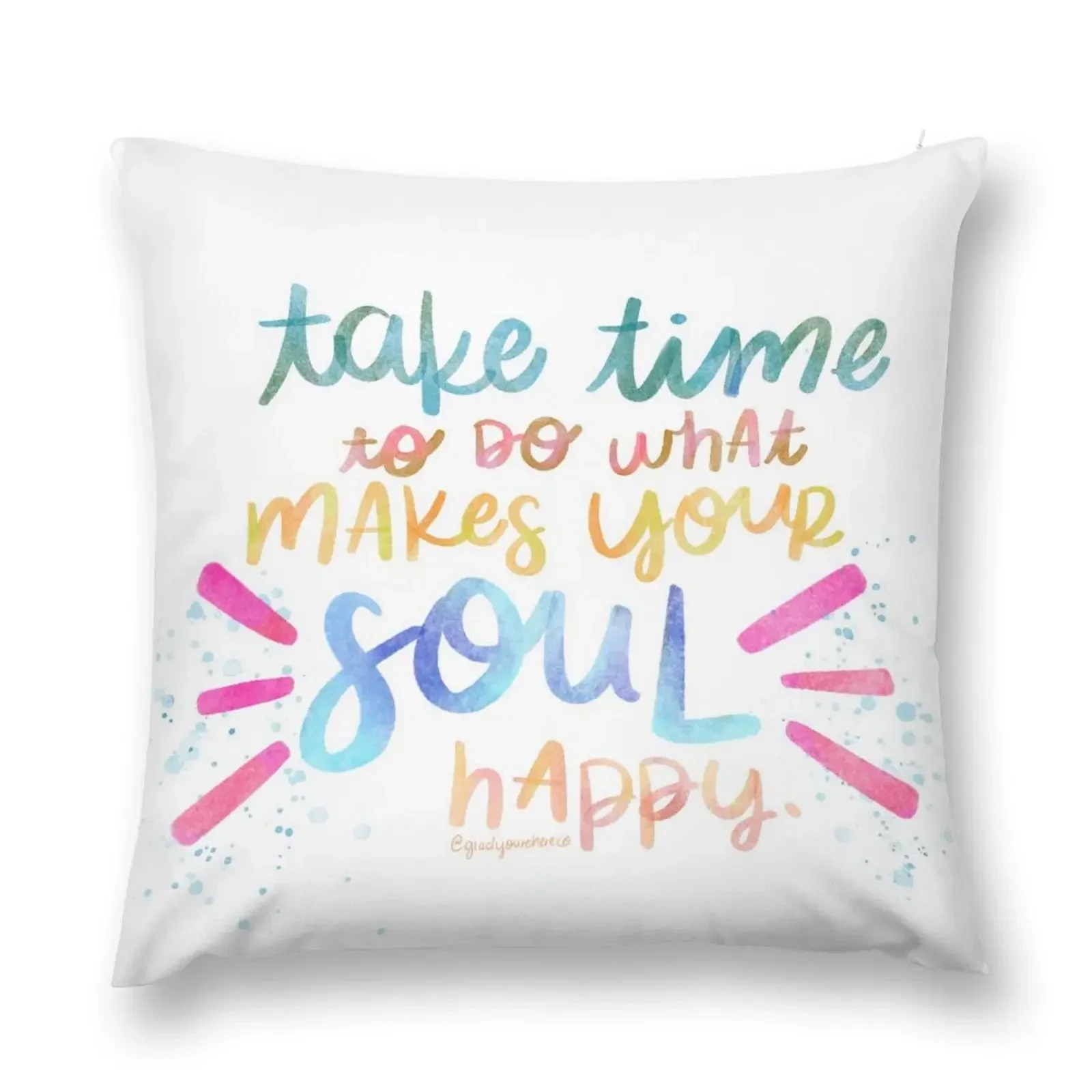 

Take Time To Do What Makes Your Soul Happy Throw Pillow Sofa Covers For Living Room Christmas Covers pillow