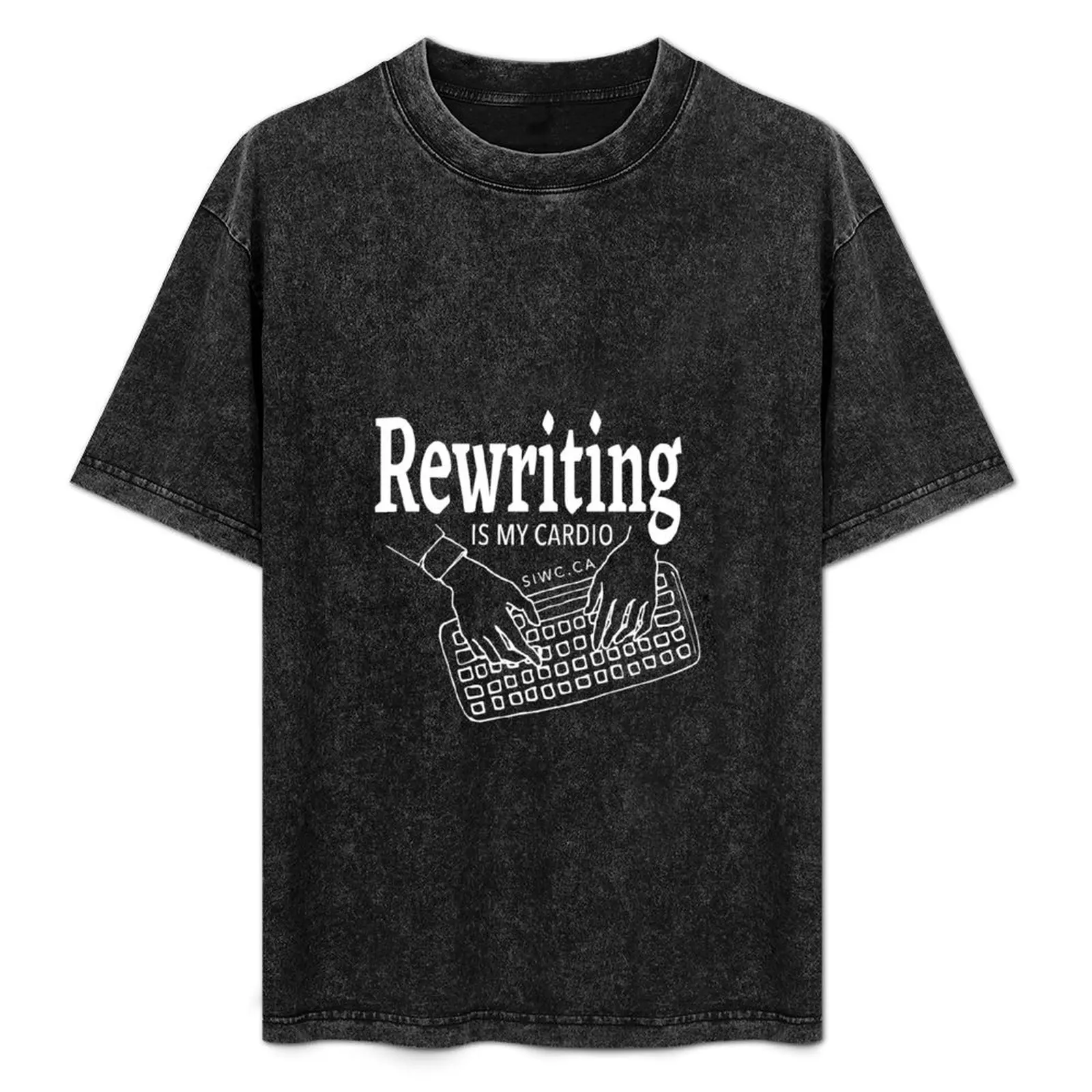 

Rewriting is my Cardio in WHITE T-Shirt Casual Light Summer Short Sleeve Top