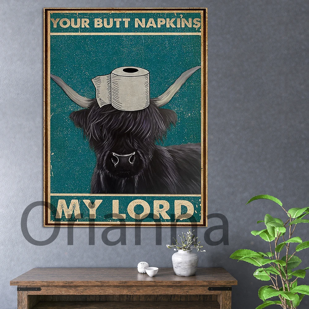 Canvas Painting Home Decor Print Your Butt Napkins My Lord Highland Cattle Bathroom Pictures Vintage Funny Poster Retro Wall Art