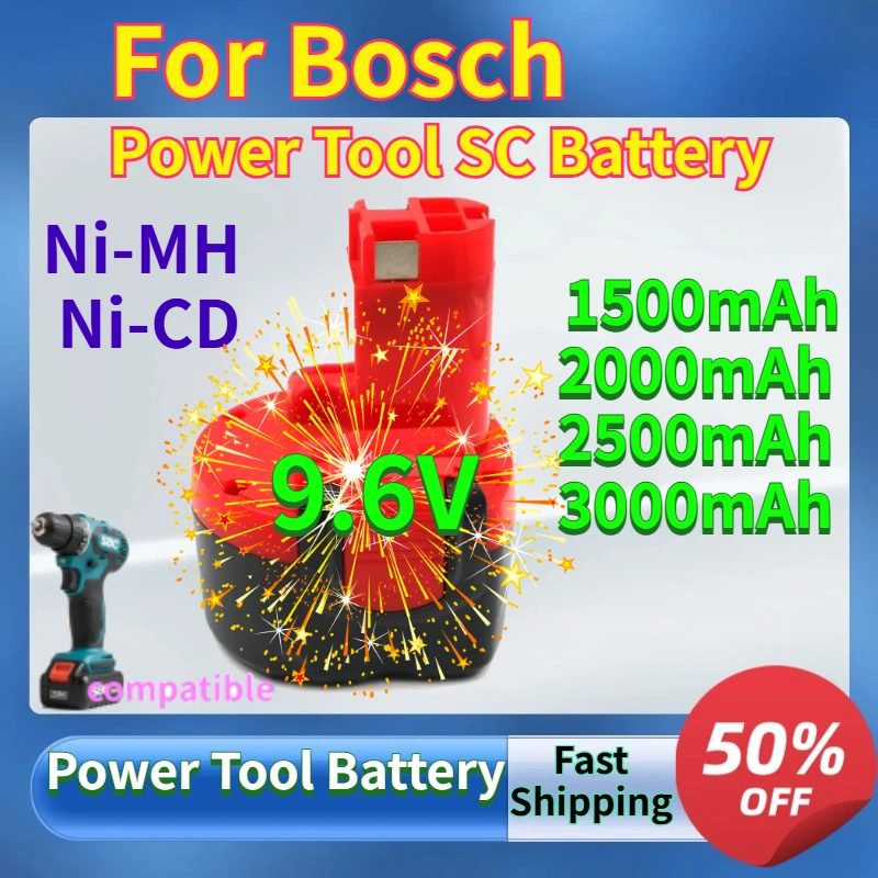 Rechargeable Ni-MH Ni-CD Batteries Pack for Bosch Power Tool SC Battery 9.6V 1500mAh 2000mAh 2500mAh 3000mAh  for Electric Drill