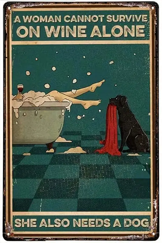 Tin Signs Bar Wall Decor Black Labrador Woman Cannot Survive On Wine Alone She Needs Dog Poster Wrapped Wall Tin Sign Wall  sign