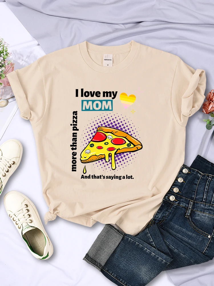 I Love My Mom More Than Pizza Women T Shirt Street Harajuku Tshirt Fashion Breathable Tee Clothes Summer Hip Hop Short Sleeve