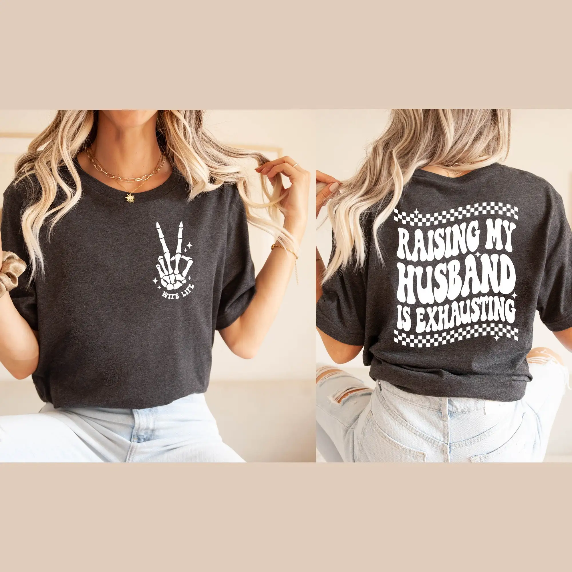 Raising My Husband Is Exhausting T Shirt Wife Life Funny Sarcastic Saying S For