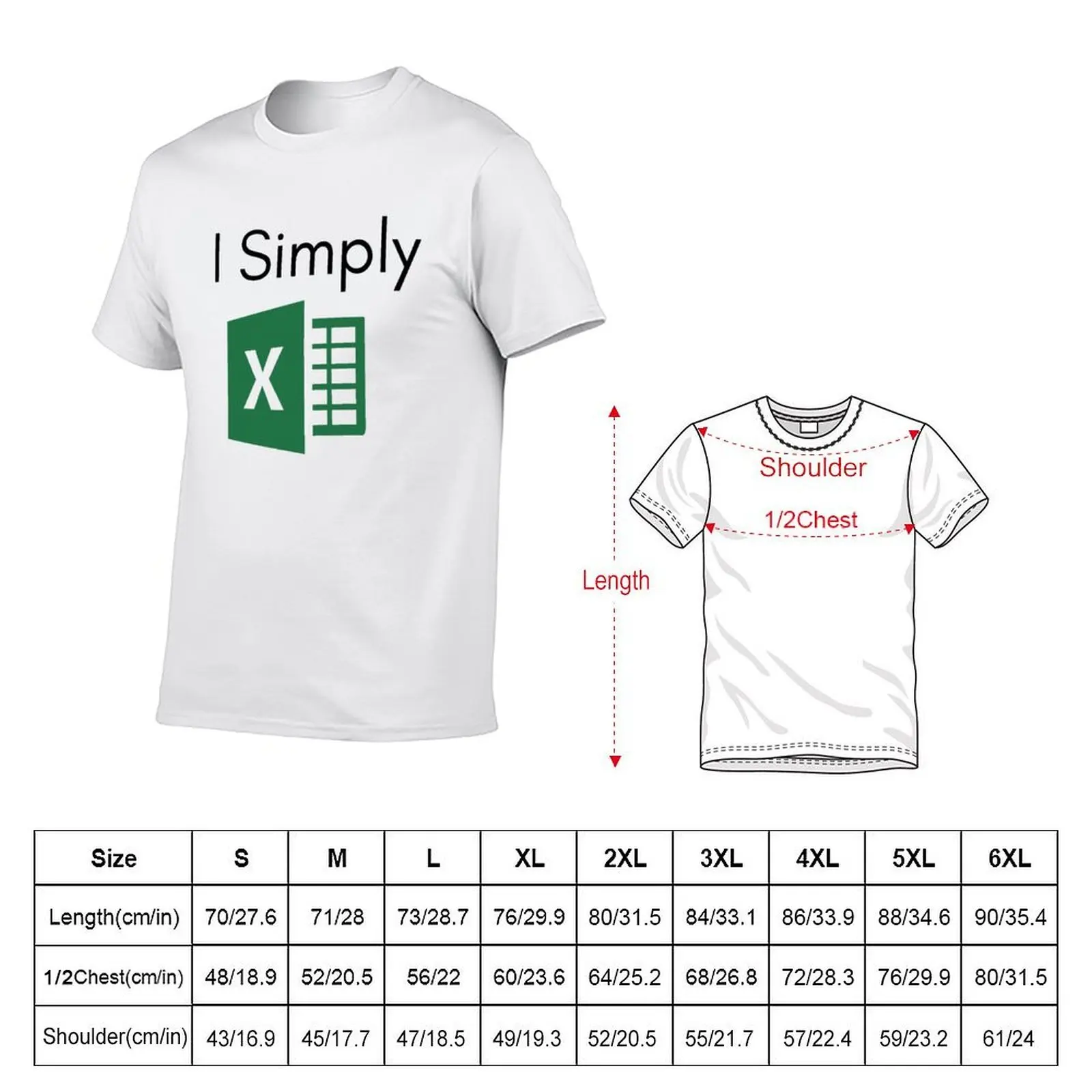 Funny Accountant Spreadsheet I Simply Excel T-Shirt man t shirts for men casual t shirt for man 100 percent cotton T-Shirt