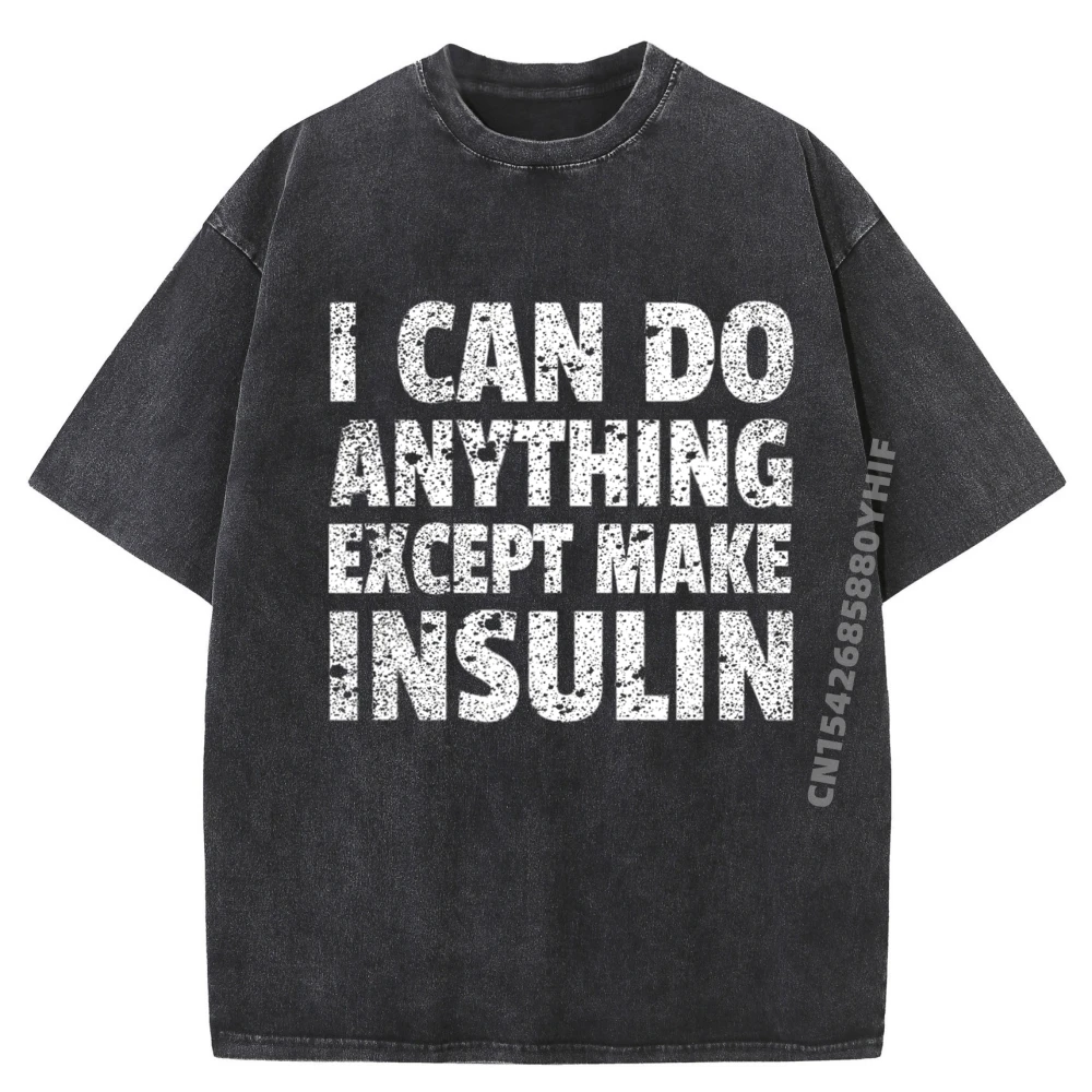 

I Can Do Anything Except Make Insulin Funny Diabetic Red And Black Graphic T Shirt T Shirt Man EU SIZE Washed Shirt