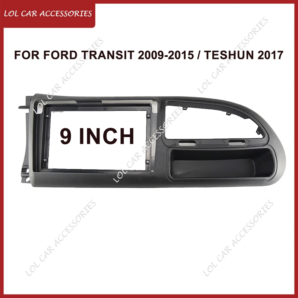 

9 Inch For Ford Transit 2009-2015 / TESHUN 2017 Car Radio Stereo Android GPS MP5 Casing Frame 2Din Head Unit Fascia Panel Cover