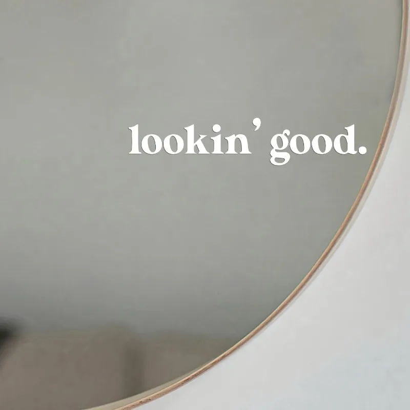 Stickers Only, Look Good, Motivational Text Phrases for Dressing Mirror, Makeup Mirror, Bathroom Mirror Decoration Stickers