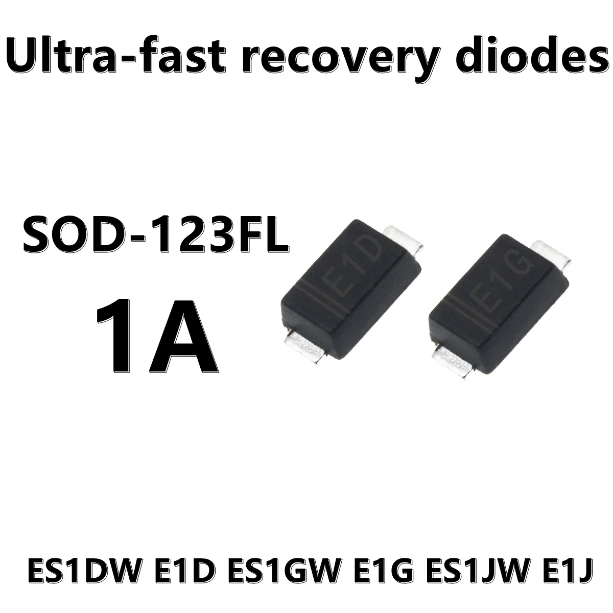 

(50pcs) ES1DW E1D ES1GW E1G ES1JW E1J 1A SMD Ultra Fast Recovery Diode SOD-123FL