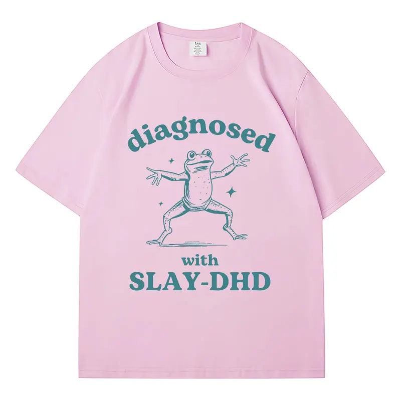 Funny Diagnosed with Slay-DHD Frog Meme T-Shirt Men\'s Women\'s Retro Short Sleeve Breathable Cotton Oversized T-Shirts Streetwear