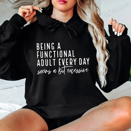 Imagen 1 del producto Ser un adulto funcional todos los días se ve un poco exceso Sudadera con capucha, sudadera sarcástica Sudadera con capucha de humor para adultos Sudadera con capucha para beber dicho divertido