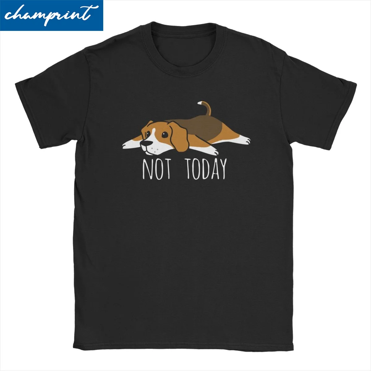 Cool Funny Not Today Beagle Dog T-Shirt Men Women Round Collar 100% Cotton T Shirts Short Sleeve Tee Shirt Plus Size Clothes