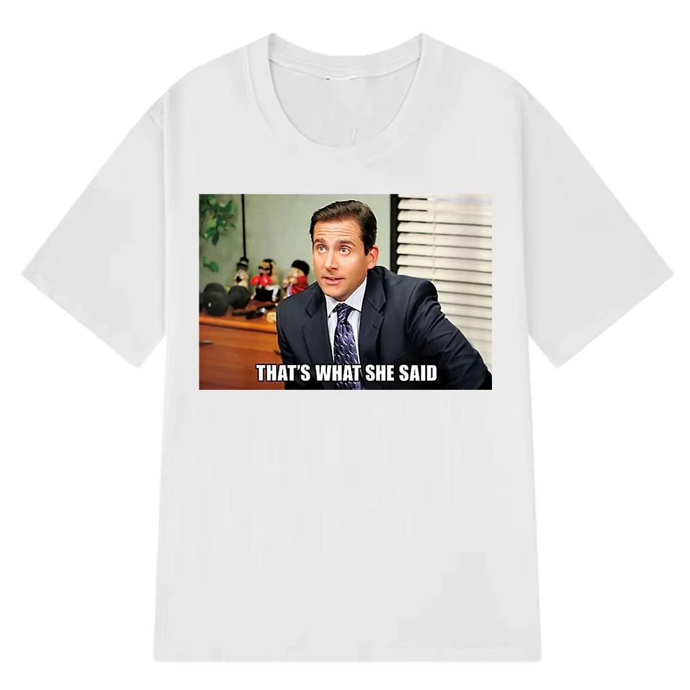 Michael Scott That's What She Said T Shirt Tv Series The Office Dwight Schrute Jim Halpert T-shirt Men's Loose Casual Cotton Tee