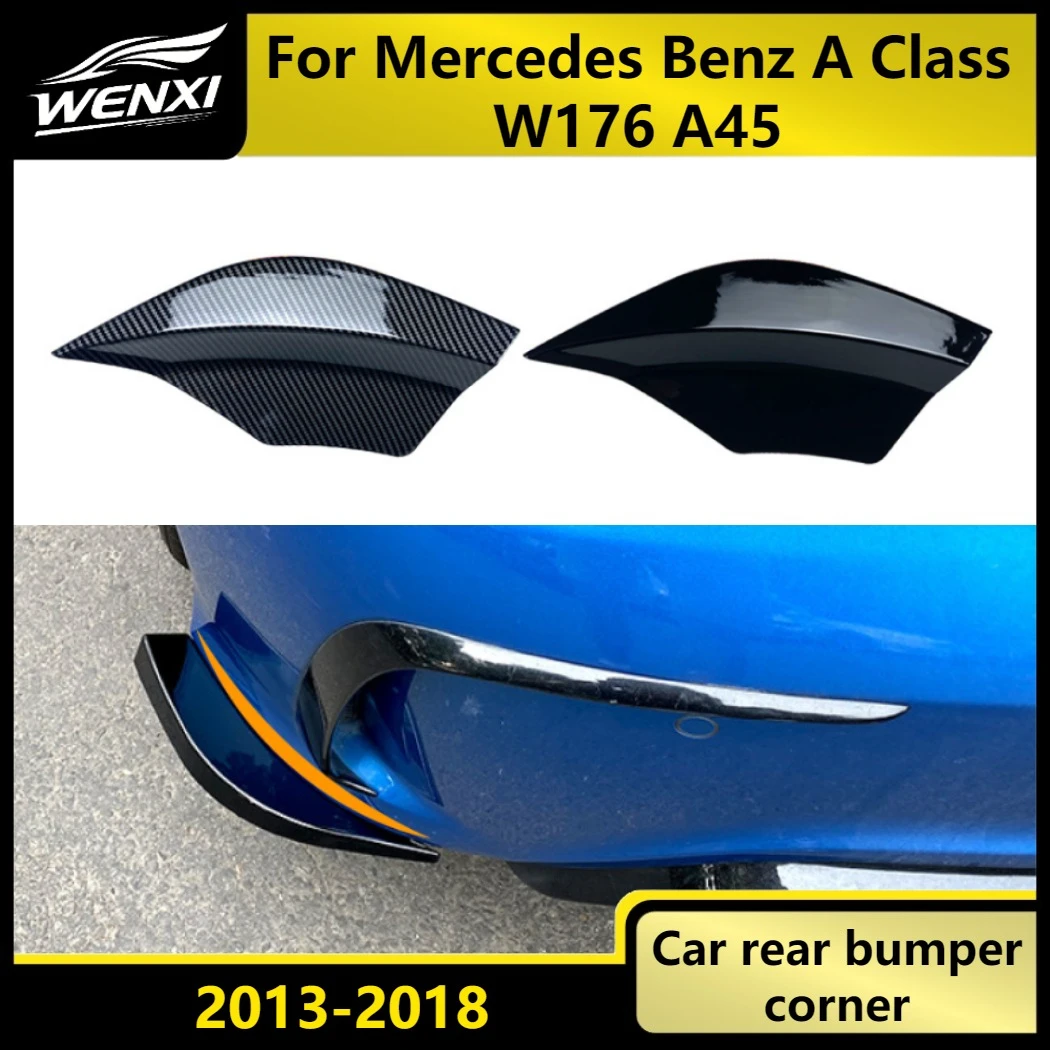 

For Mercedes Benz A Class W176 A45 2013-2018 Car Rear Bumper Lip Diffuser Side Splitters Spoiler Canards Fender Body Kits