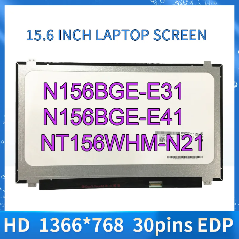 LTN156AT39 N156BGE-E31 N156BGE-E41 NT156WHM-N21 B156XTN04.0 B156XTN04.5 High quality 15.6 Inch laptop LCD Screen 1366*768 30pins