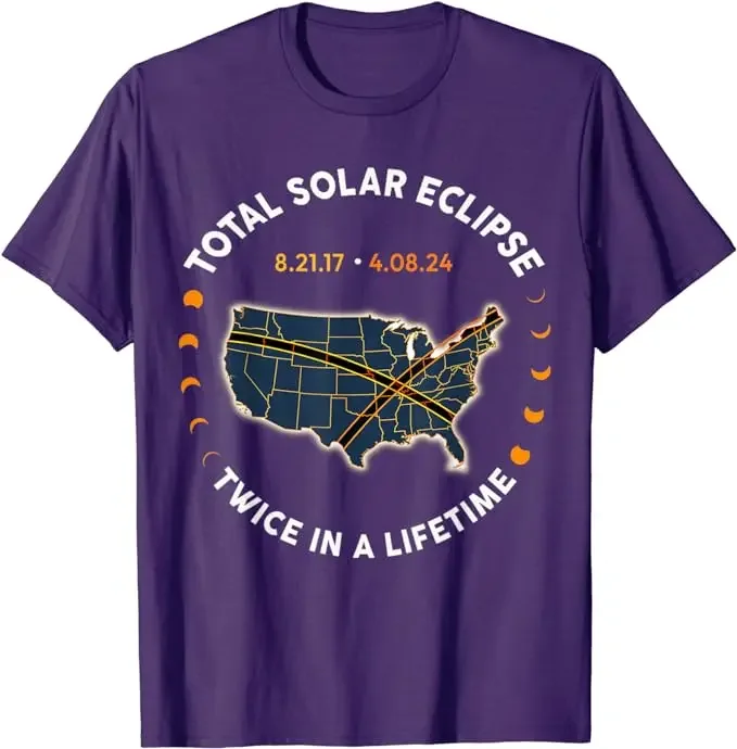 Total Solar Eclipse 2024 Twice in A Lifetime 2017 Totality T-Shirt Space Astronomy Lover Graphic Tee Tops Funny Commemorate Gift